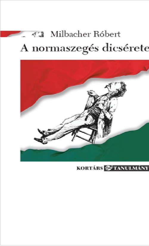Milbacher Róbert: A normaszegés dicsérete