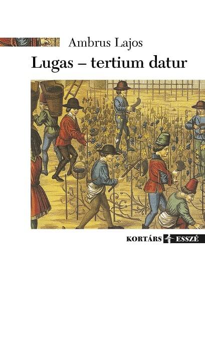 Ambrus Lajos: Lugas – tertium datur