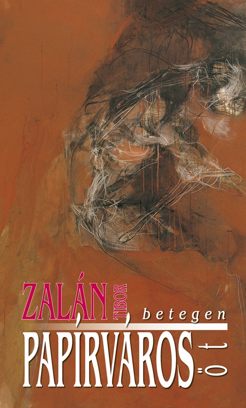 Zalán Tibor: Papírváros [5]